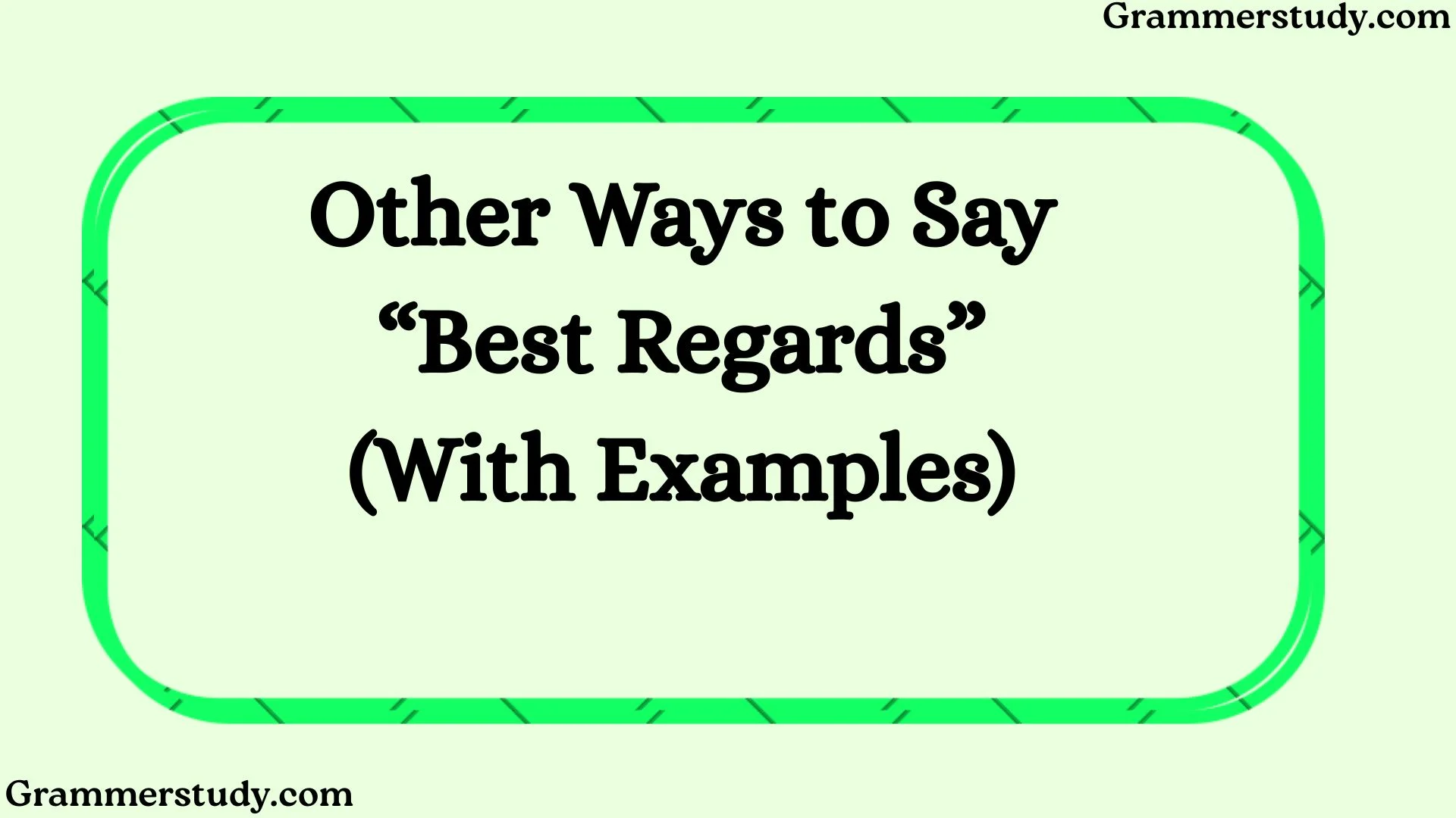 Other Ways to Say “Best Regards” (With Examples)