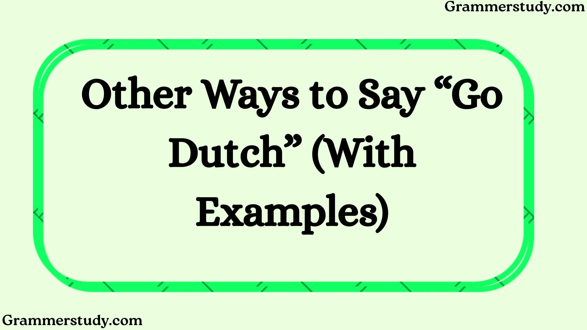 Other Ways to Say “Go Dutch” (With Examples)