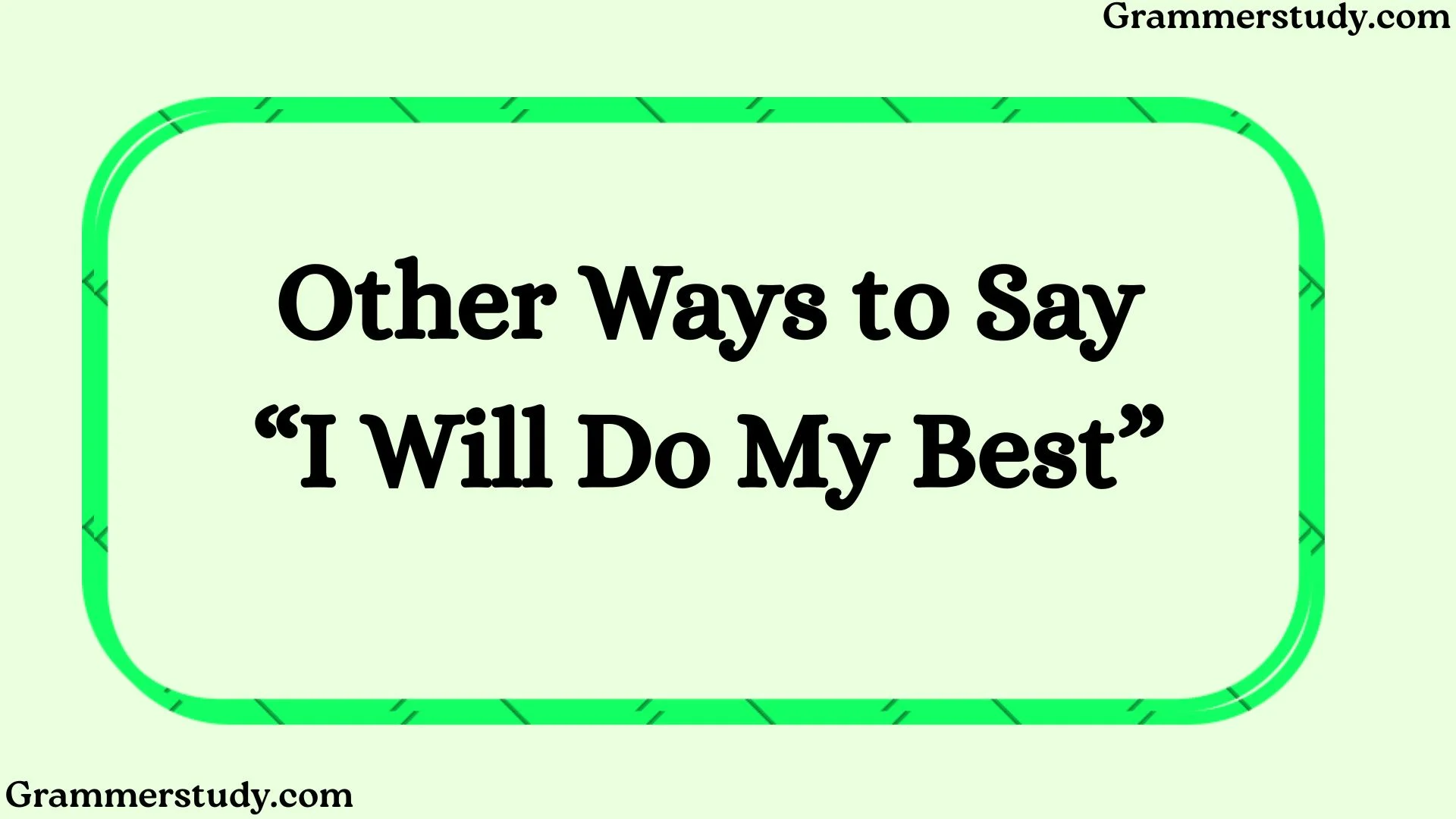 Other Ways to Say “I Will Do My Best”