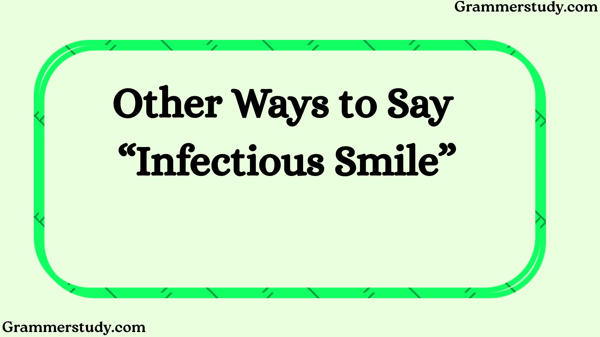 Other Ways to Say “Infectious Smile”