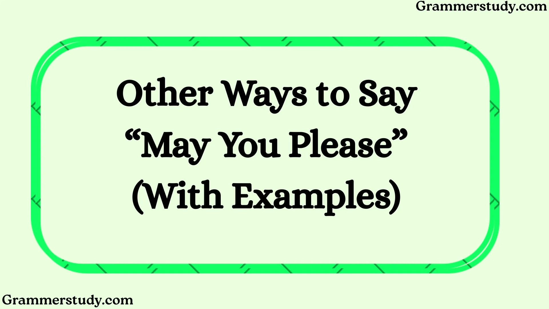 Other Ways to Say “May You Please” (With Examples)