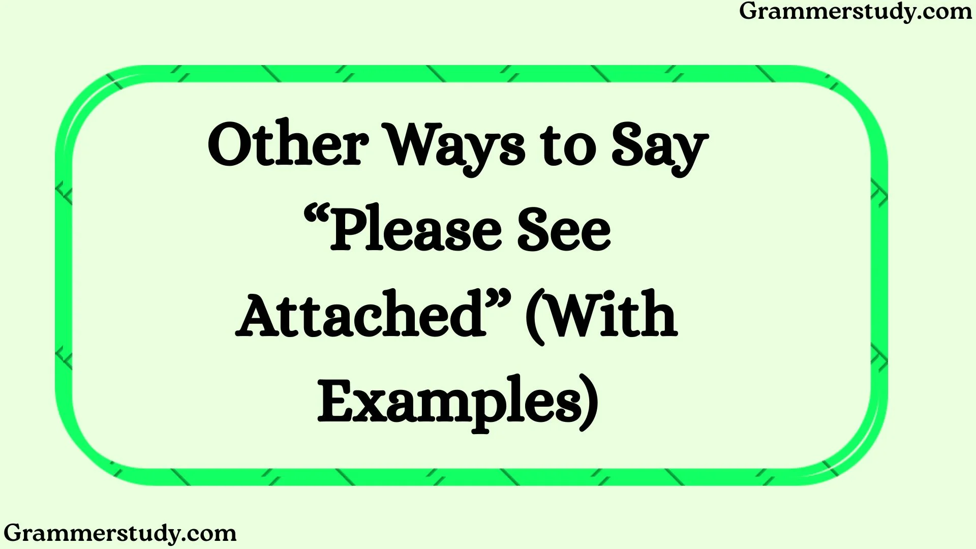 Other Ways to Say “Please See Attached” (With Examples)