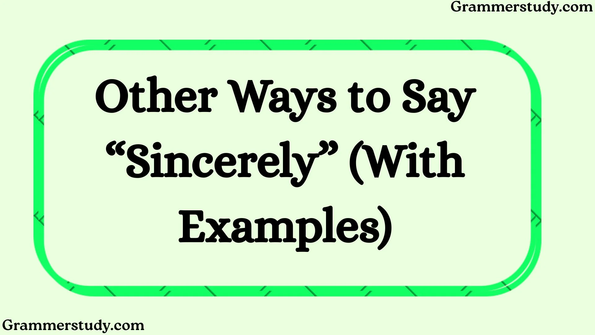 Other Ways to Say “Sincerely” (With Examples)