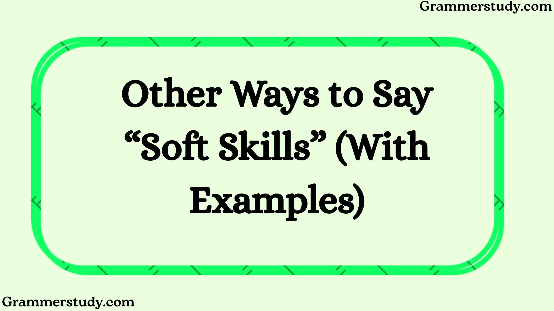 Other Ways to Say “Soft Skills” (With Examples)