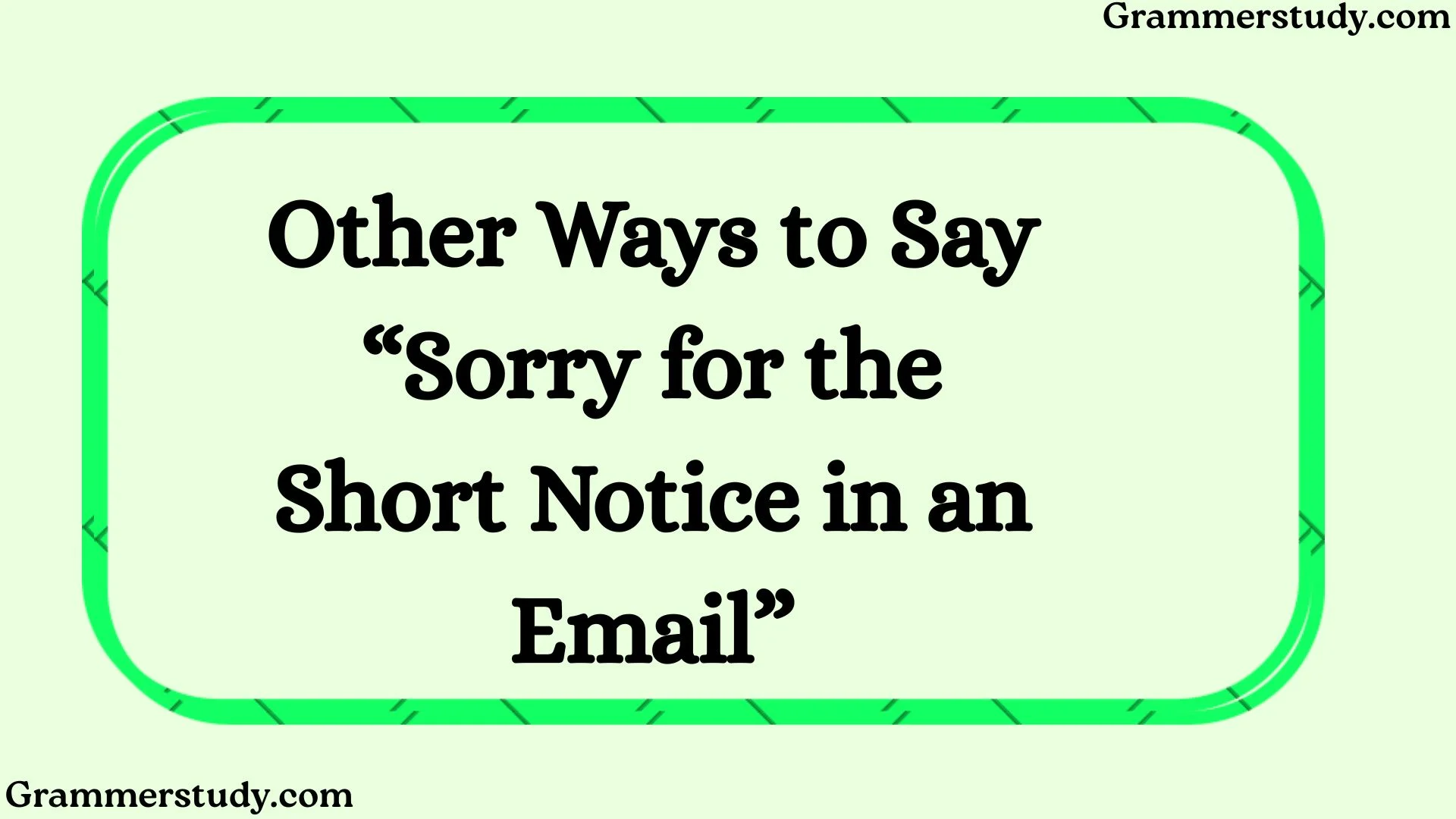 Other Ways to Say “Sorry for the Short Notice in an Email”