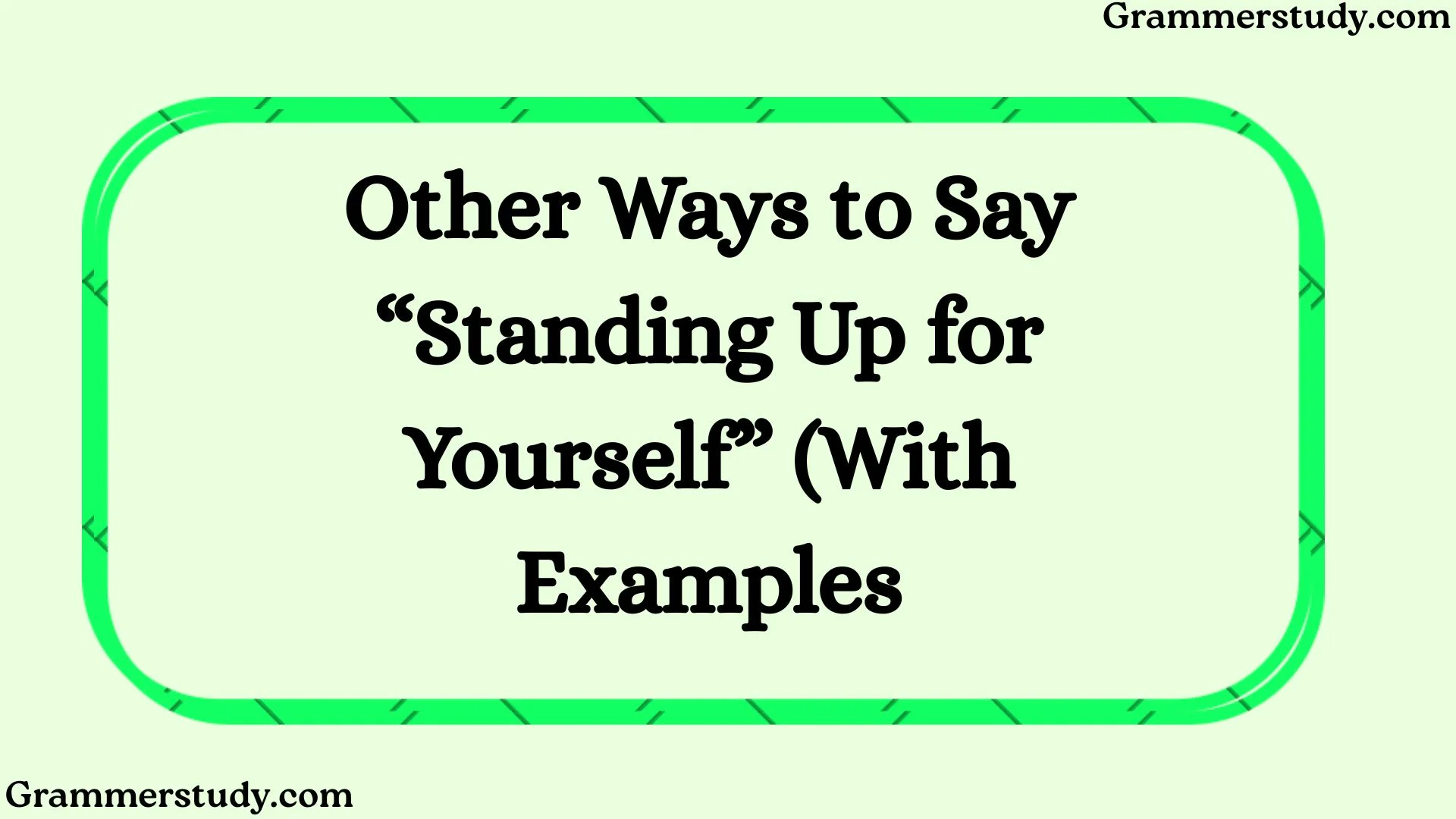 30 Other Ways to Say “Standing Up for Yourself” (With Examples)