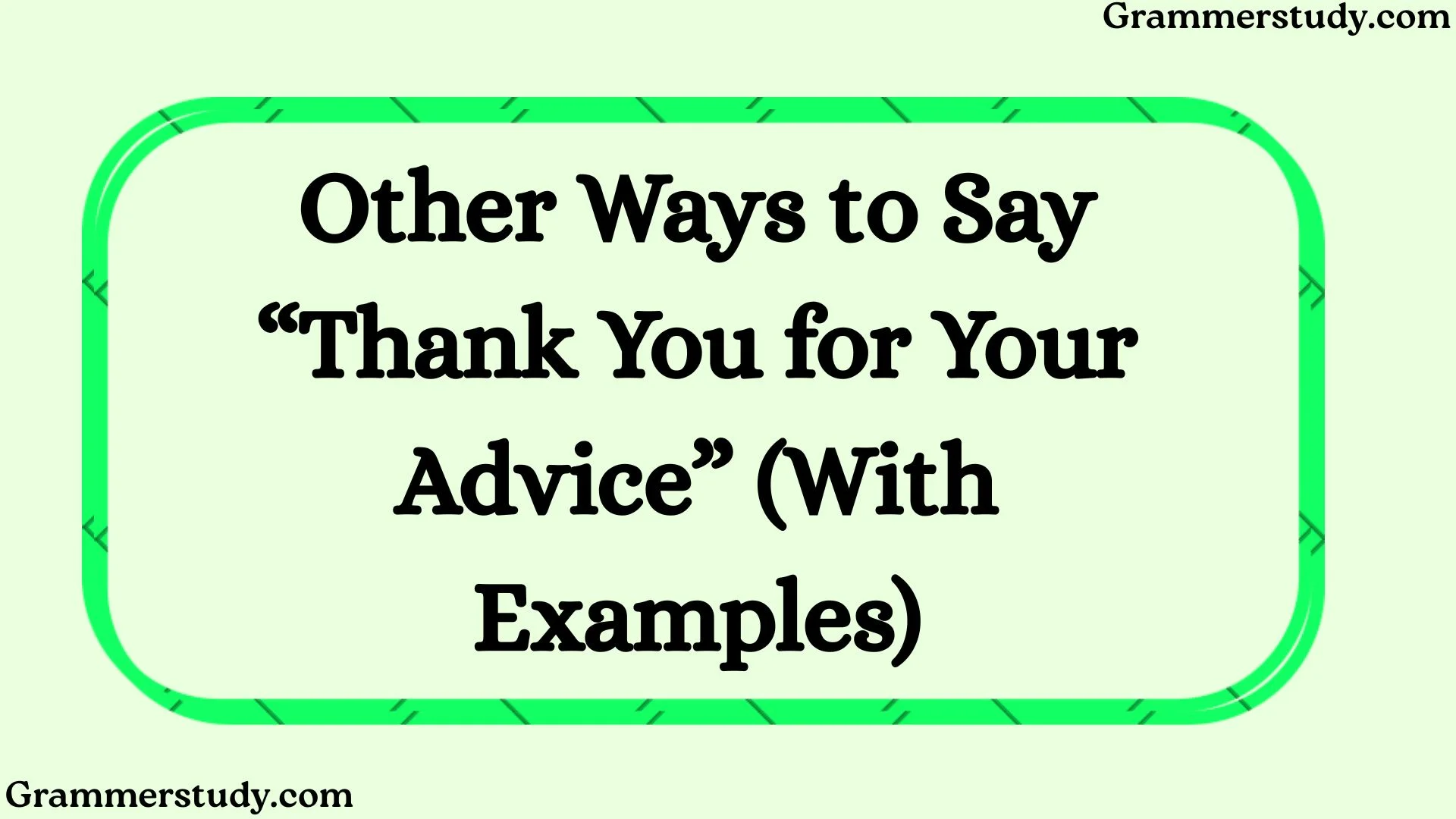 Other Ways to Say “Thank You for Your Advice” (With Examples)