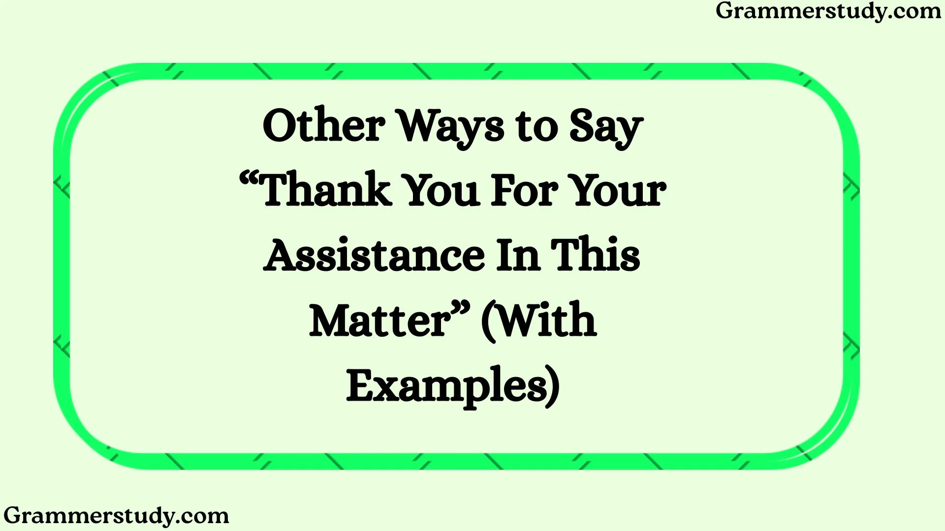 Other Ways to Say “Thank You For Your Assistance In This Matter” (With Examples)