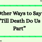 Other Ways to Say “Till Death Do Us Part”