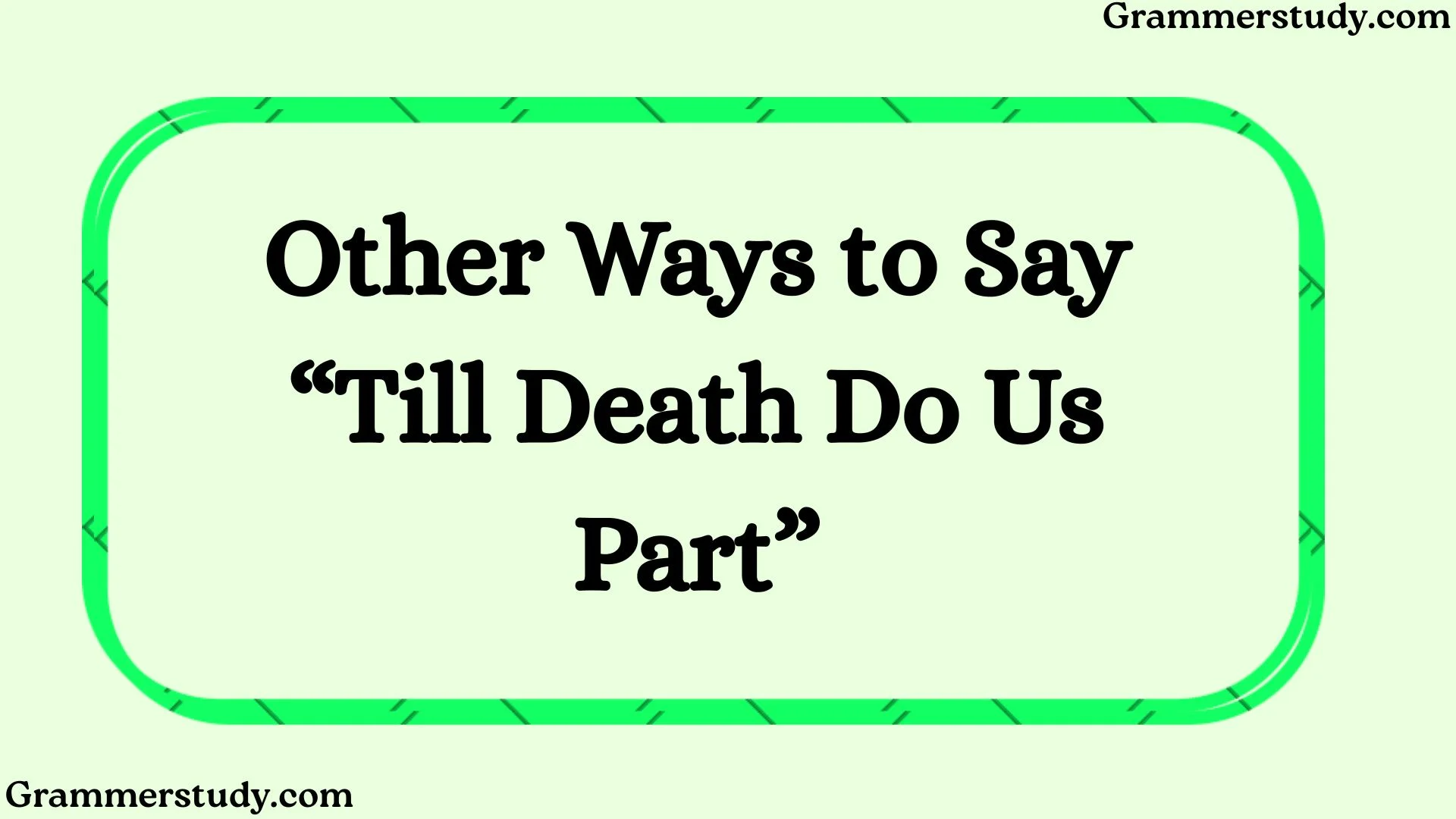 Other Ways to Say “Till Death Do Us Part”